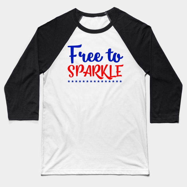 Motivation Free To Sparkle Baseball T-Shirt by Socity Shop